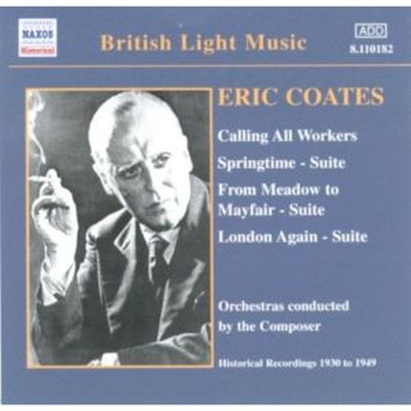 Eric Coates - Calling All Workers - Cd