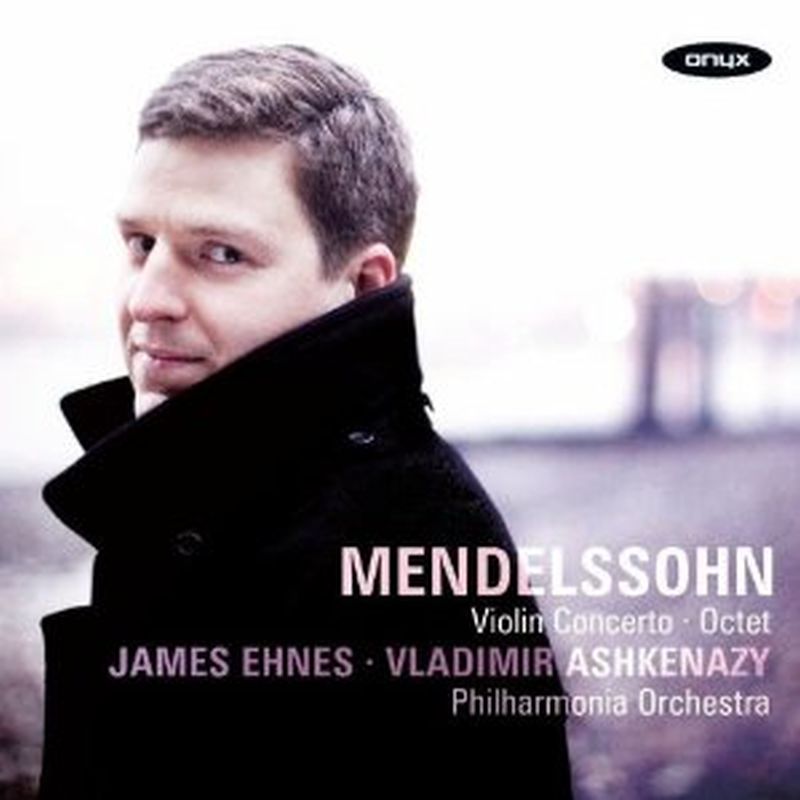 James Ehnes - Mendelssohn: Violin Concerto/octet - Cd
