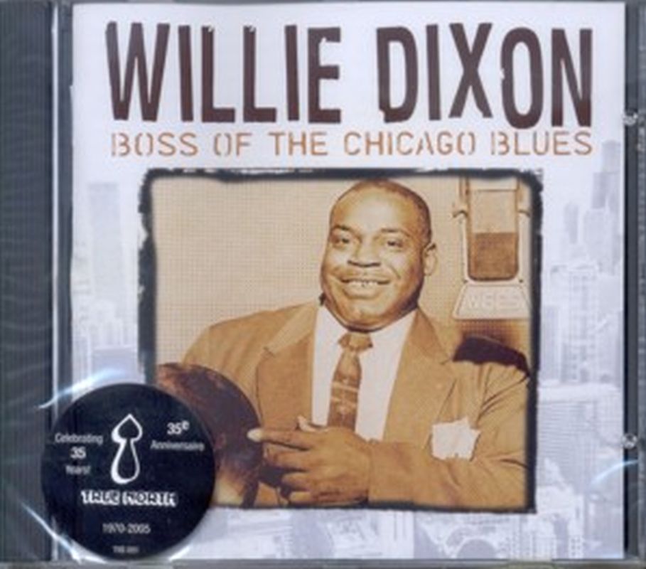 Willie Dixon - Boss Of The Chicago Blues - Cd