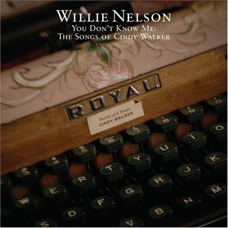 Willie Nelson - You Don't Know Me: (cindy Walker - Cd)