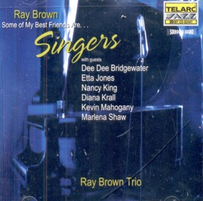 Ray Brown Trio - Some Of My Best Friends Are Singers - Cd