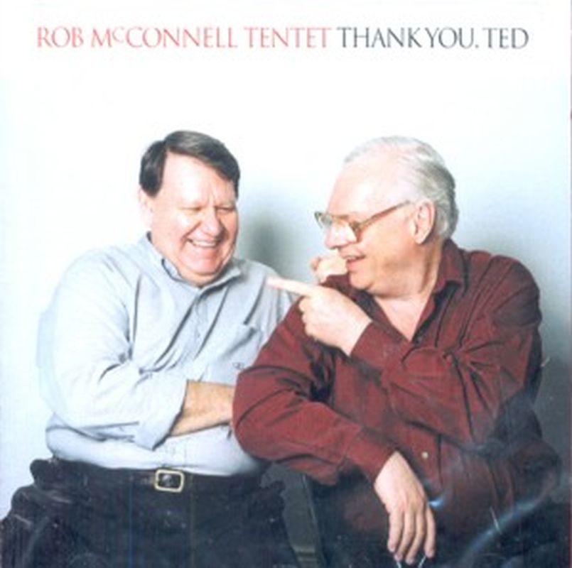 Rob Mcconnell Tentet - Thank You, Ted - Cd