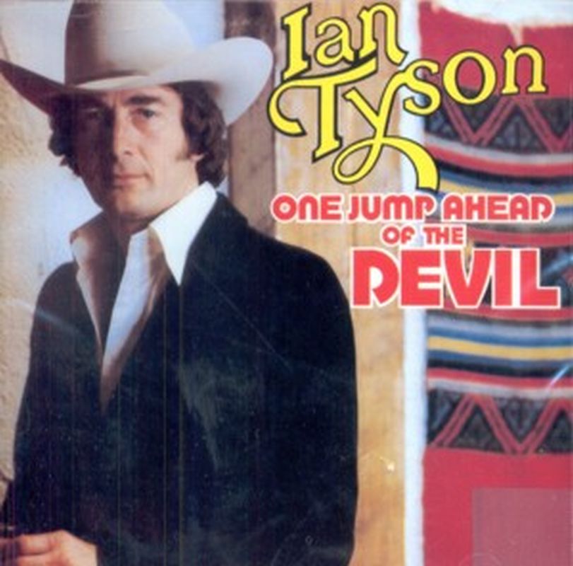 Ian Tyson - One Jump Ahead Of The Devil - Cd