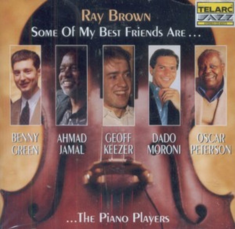 Ray Brown - Piano Players: Some Of My Best Friends... - Cd