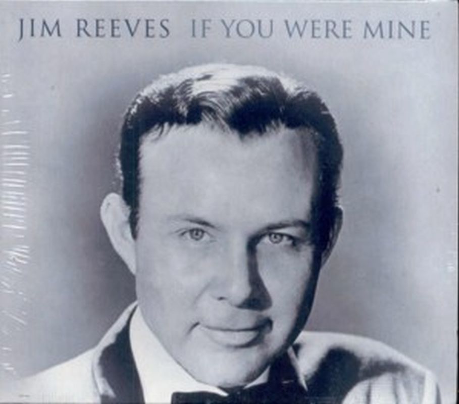 Jim Reeves - If You Were Mine - Cd