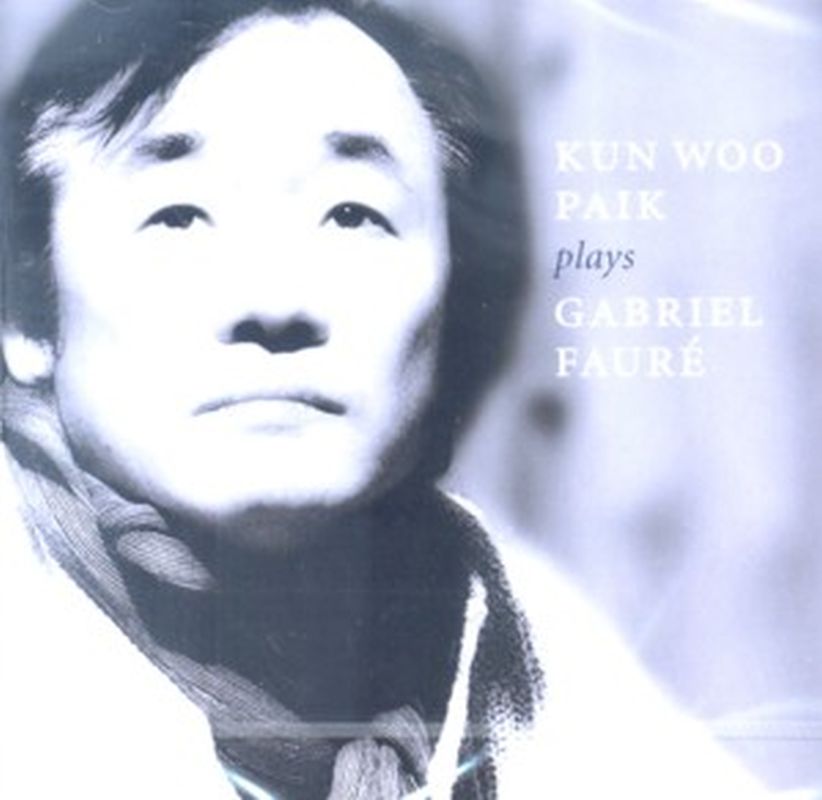 Kun- Woo Paik Plays Gabriel Faure