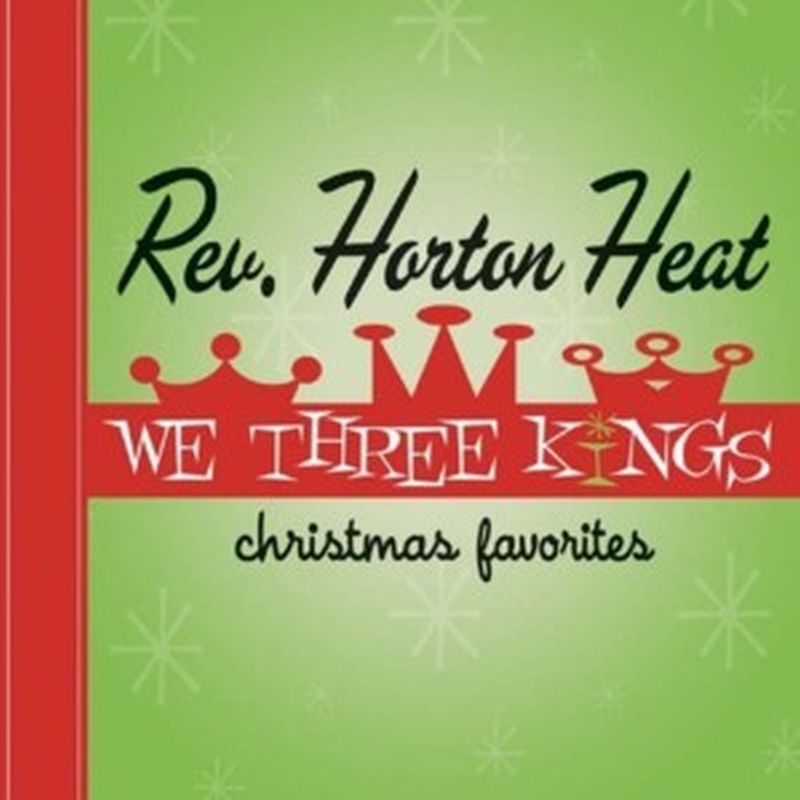 Reverend Horton Heat - We Three Kings: Christmas... - Cd