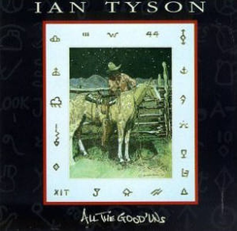 Ian Tyson - All The Good'uns - Cd