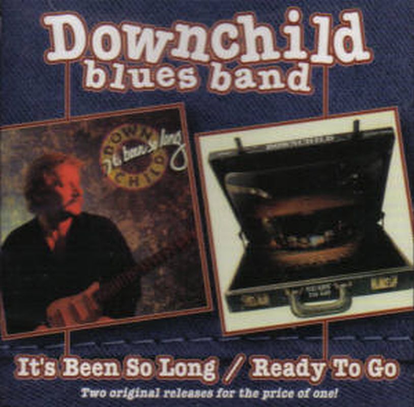 Downchild Blues Band - It's Been So Long/ready To Go - Cd