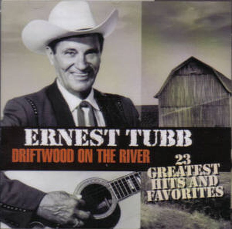 Ernest Tubb - Driftwood On The River: 23 Greatest - Cd