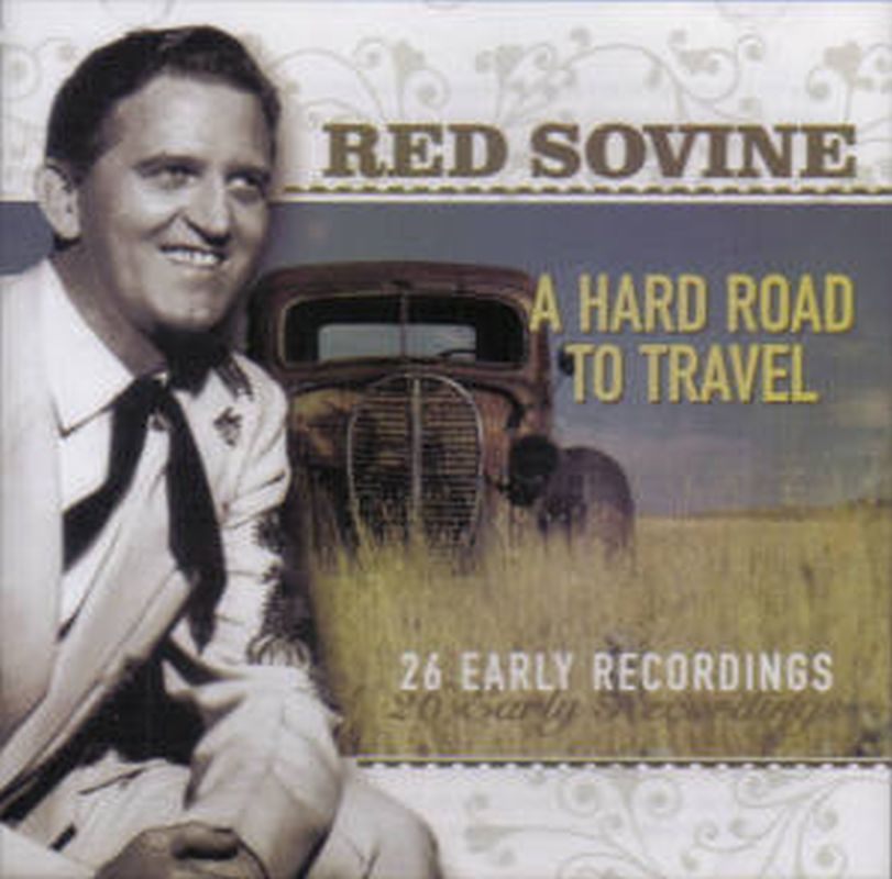 Red Sovine - A Hard Road To Travel: 26 Early Recds - Cd
