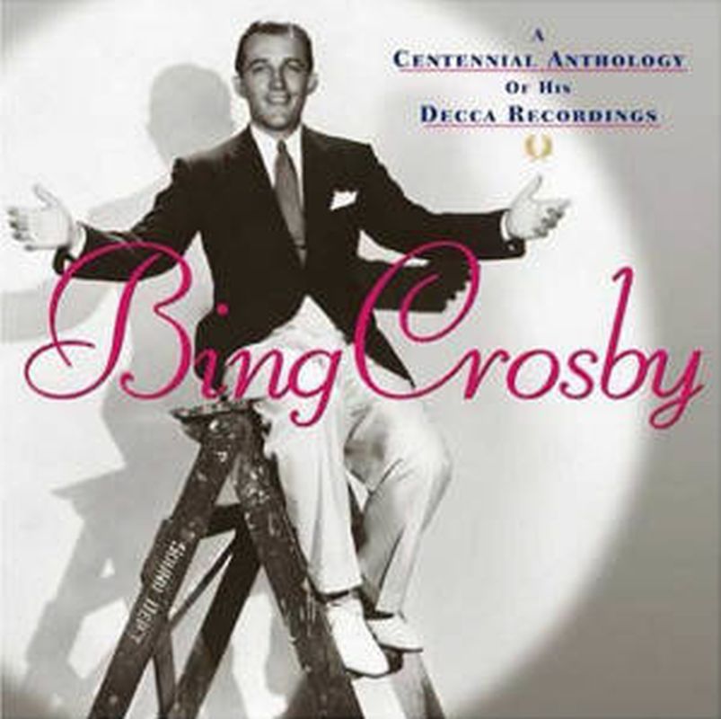 Bing Crosby - Centennial Anthology: Decca Recordings - Cd