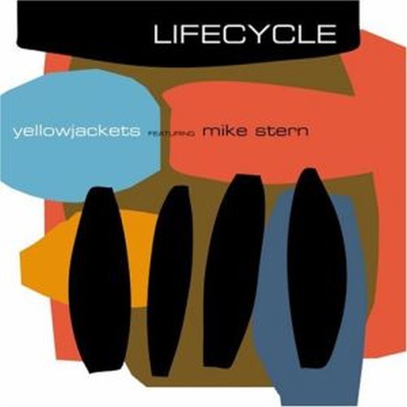 Yellowjackets - Lifecycle: Featuring Mike Stern - Cd