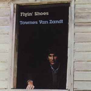 Townes Van Zandt - Flyin Shoes - Vinyl/ltd Ed