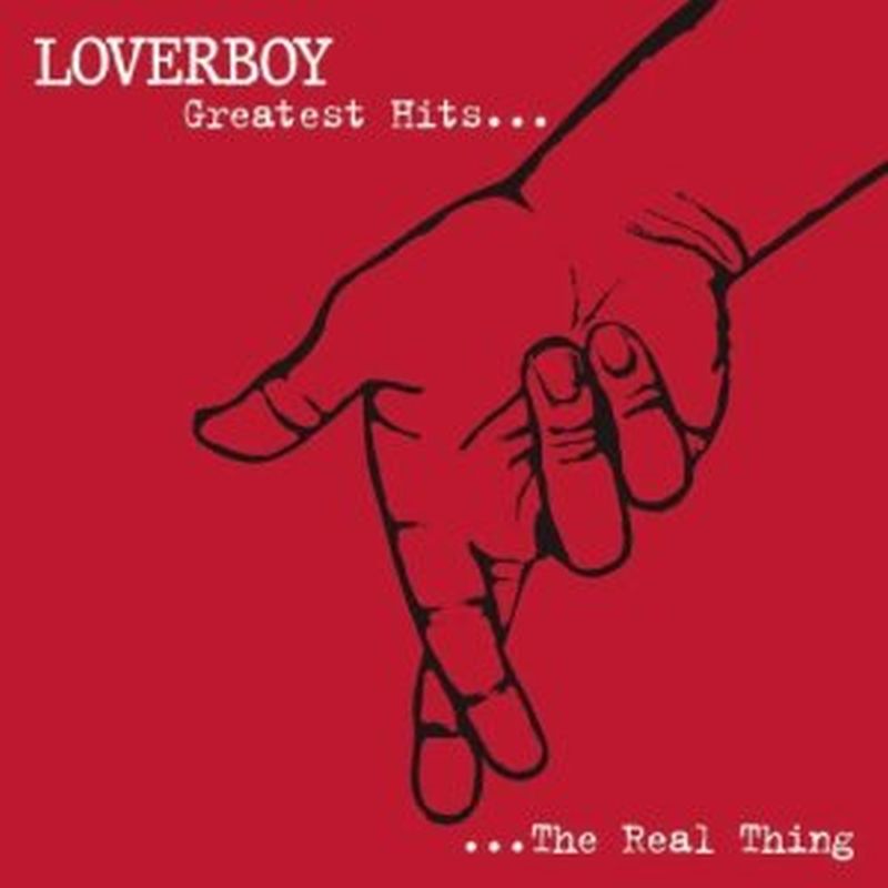 Loverboy - Greatest Hits: The Real Thing - Cd