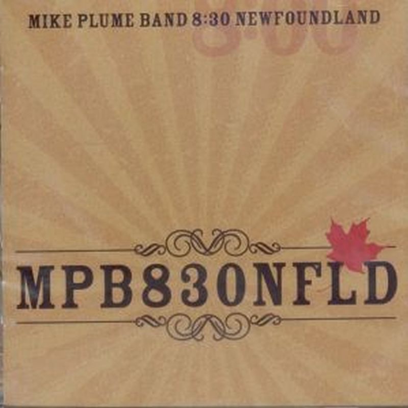Mike Plume Band - 8: 30 Newfoundland - Cd