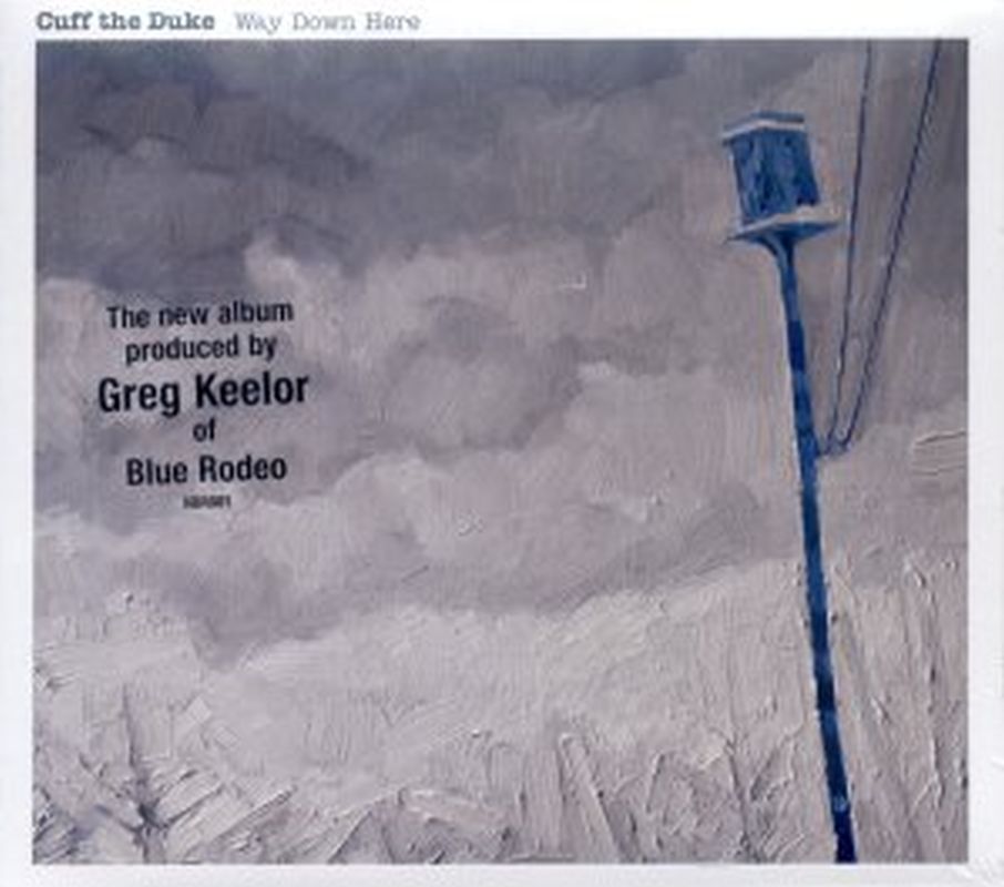 Cuff The Duke - Way Down Here - Cd