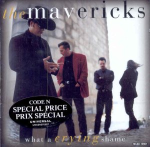 Mavericks - What A Crying Shame - Cd