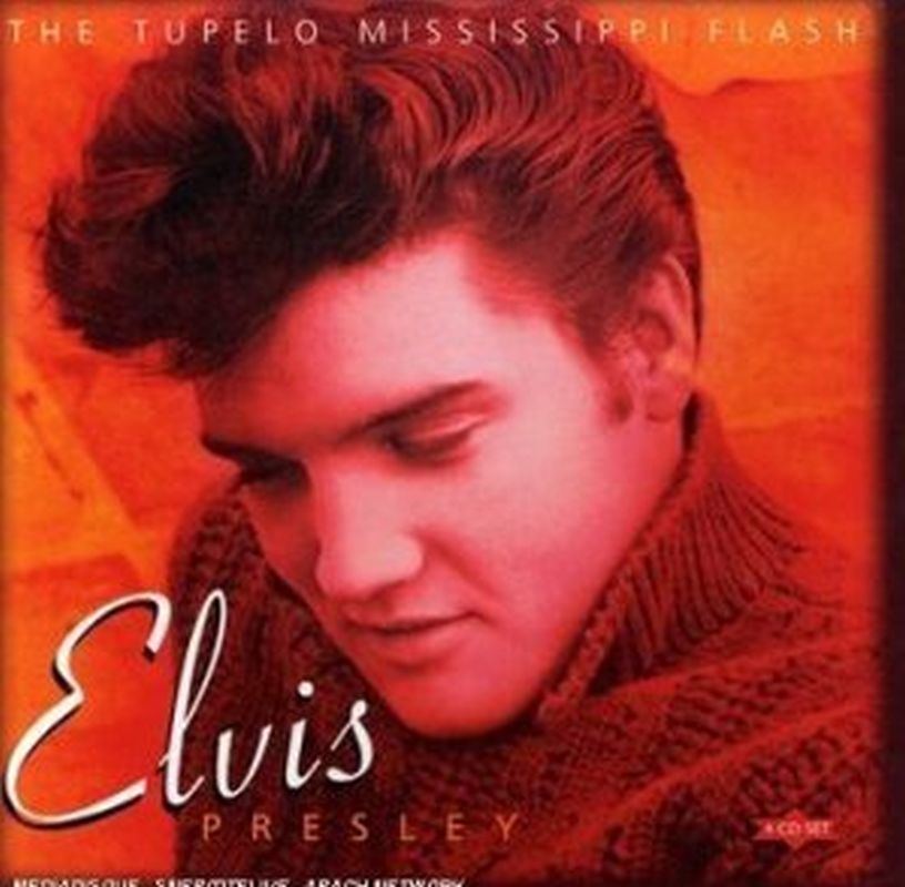 Elvis Presley - Tupelo Mississippi Flash - 4cd