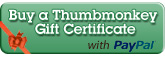 Buy a Thumbmonkey Gift certificate with Pay Pal