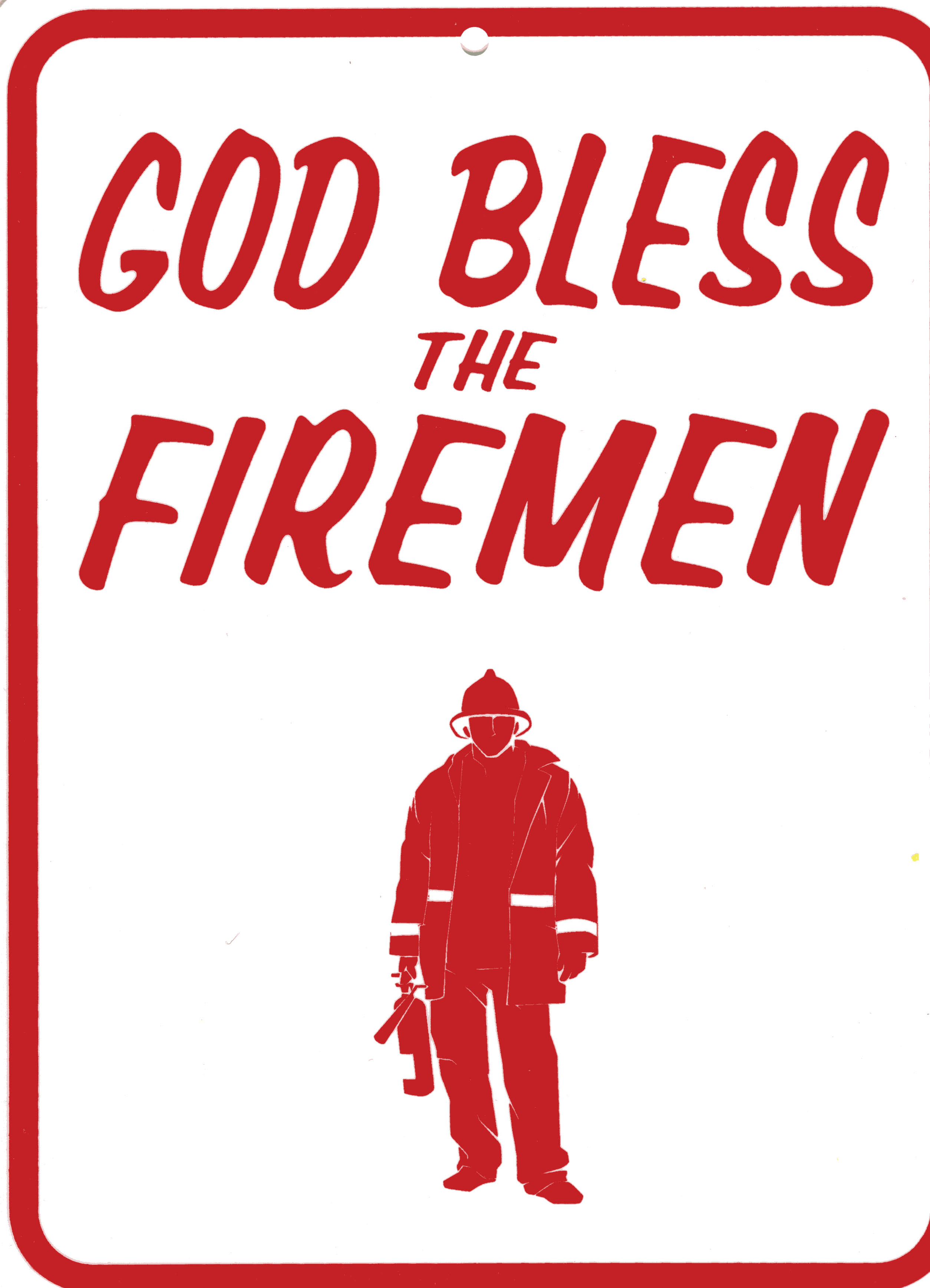 Parking Sign God Bless the Firemen Plastic Sign $0 ship