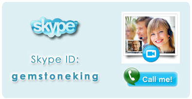 Contact us via Skype - gemstoneking