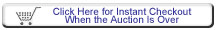 Click here for instant checkout when the auction is over