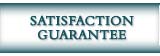 Satisfaction Guarantee