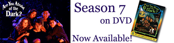 Are You Afraid of the Dark? Season 7 on DVD