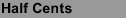 Half Cents