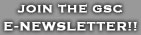 JOIN THE GSC E-NEWSLETTER!!