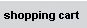 SHOPPING CART