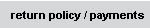 RETURN POLICY