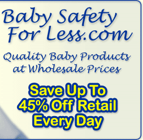 Quality Baby Safety Products at Wholesale Prices - Save up to 40% Off Retail