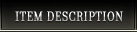 ITEM DESCRIPTION