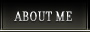ABOUT ME