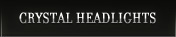 CRYSTAL HEADLIGHTS