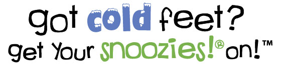 Got Cold Feet? Get Your Snoozies On!