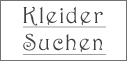 Kleider suchen