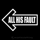 All his fault