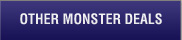 Other Monster Deals