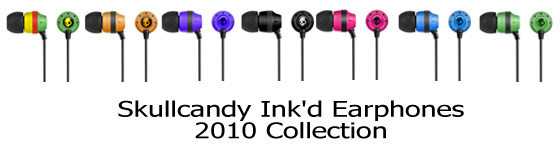Skullcandy Ink'd earphones in rasta, orange and black, purple and black, black, pink and black, blue and black, green and black - 2010 collection