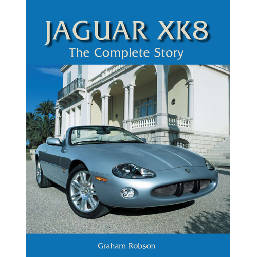 Jaguar XK8 The Complete Story
