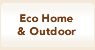 Eco Home and Outdoor