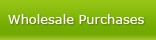 WHOLESALE PURCHASE