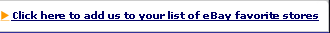 Click here to add us to your list of eBay favorite stores