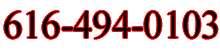 Feel free to call us with any questions! 616-494-0103