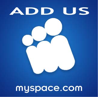 CLICK HERE and check out our MySpace page!