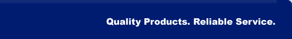 Quality Products. Reliable Service.