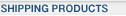 Shipping Products